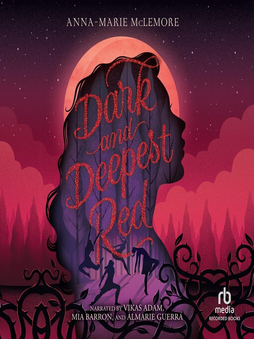 Title details for Dark and Deepest Red by Anna-Marie McLemore - Available